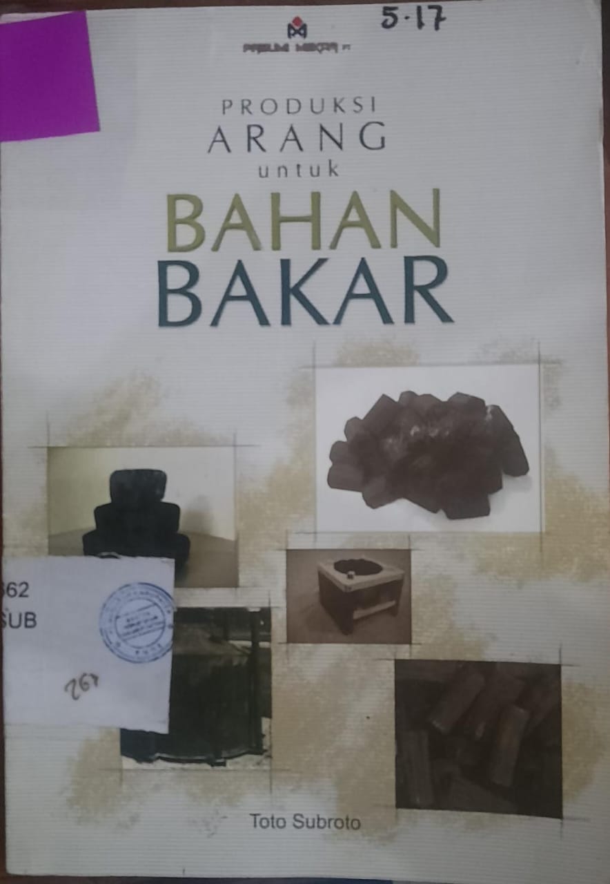 Cover Produksi Arang Untuk Bahan Bakar, / Subroto, Toto