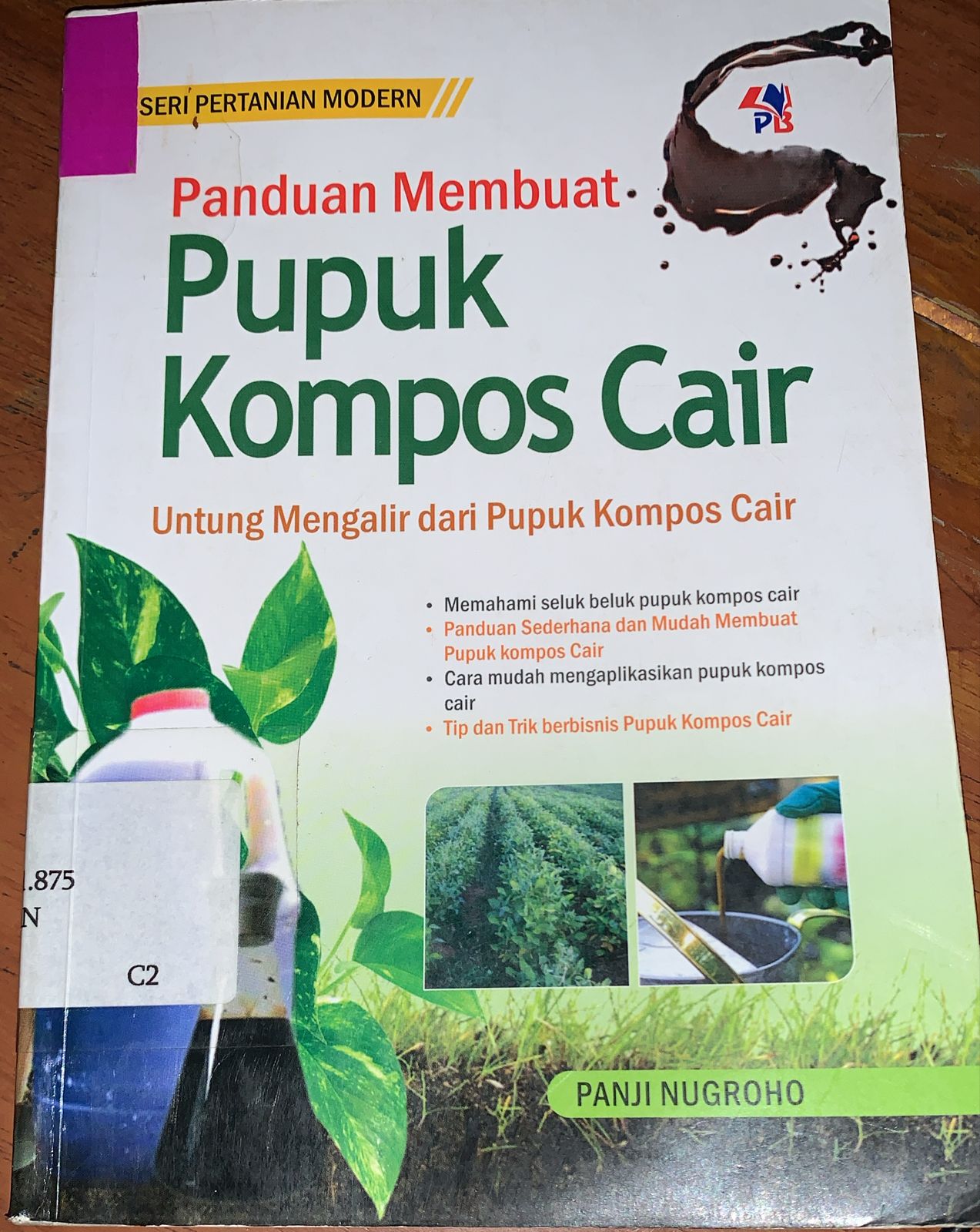 Cover Panduan Membuat Pupuk Kompos Cair; :  Untung mengalir dari pupuk kompos cair / Nugroho, Panji