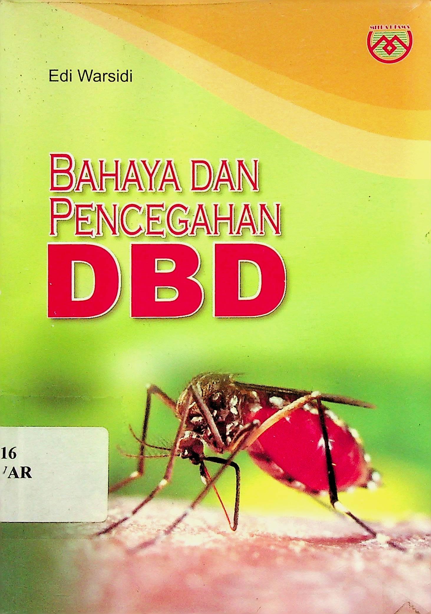 Cover Bahaya dan Pencegahan DBD / Warsidi, Edi