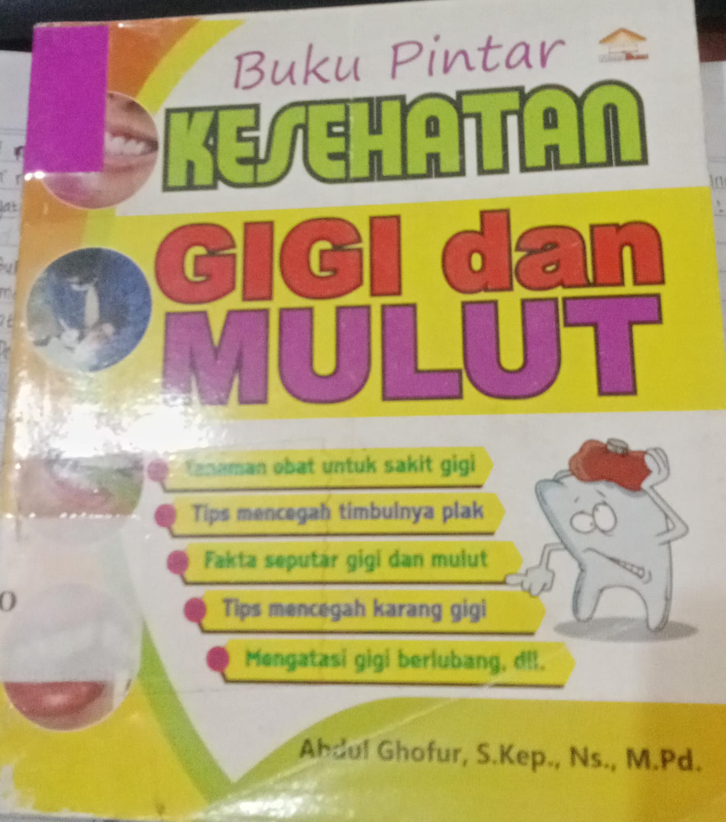 Cover Buku Pintar; :  Kesehatan Gigi Dan Mulut / Ghofur Abdul