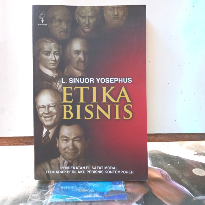 Cover Etika Bisnis :Pendekatan Filsafat Moral terhadap perilaku pebisnis Kontemporer / Yosephus, Sinuor