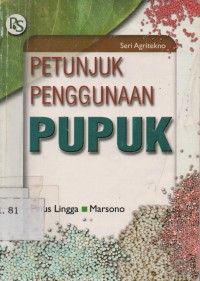 Cover Petunjuk Penggunaan Pupuk; / Lingga, Pinus