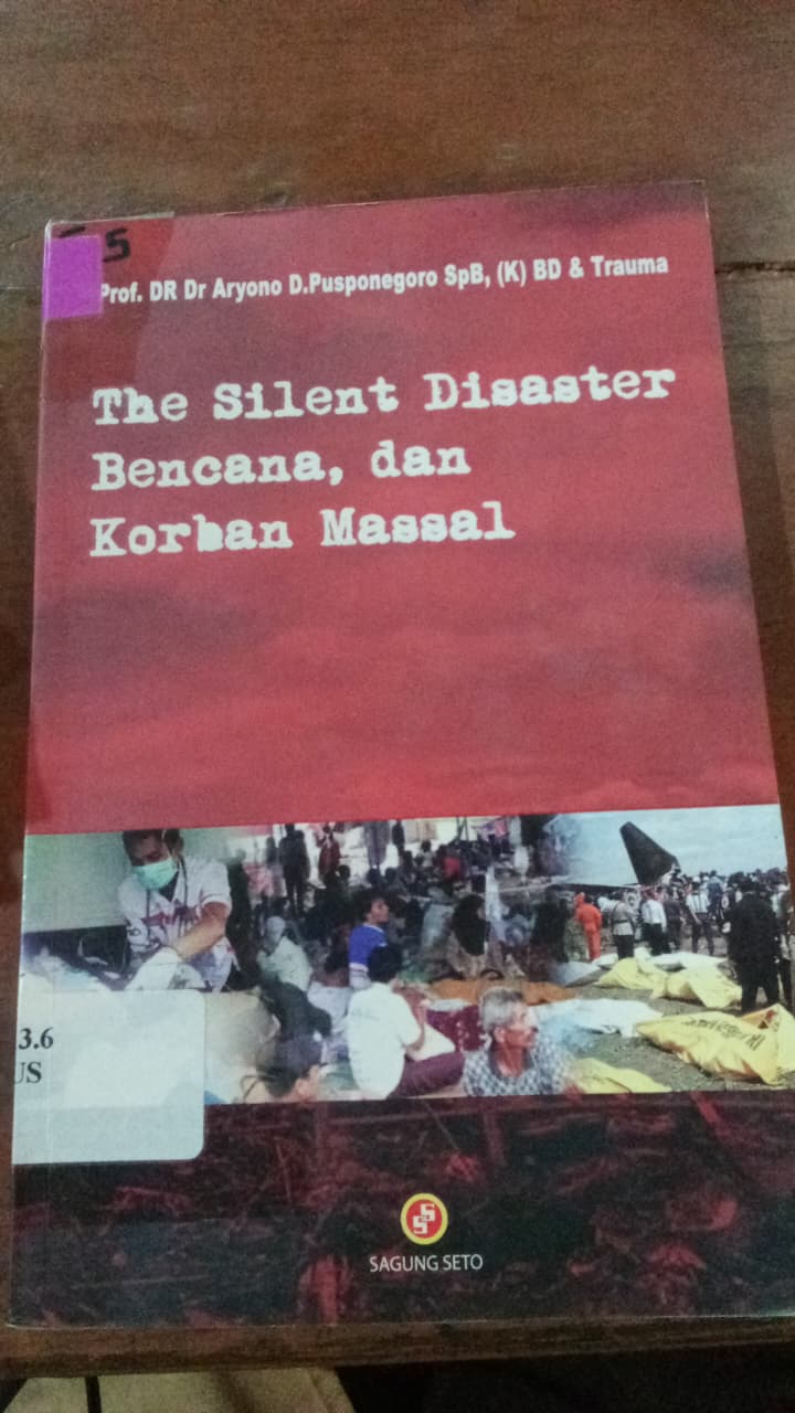 Cover The Silent Disaster Bencana dan Korban Massal / Pusponegoro, Aryono