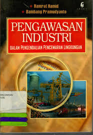 Cover Pengawasan Industri Dalam Pengendalian Pencemaran Linkungan / Pramudyanto, Bambang