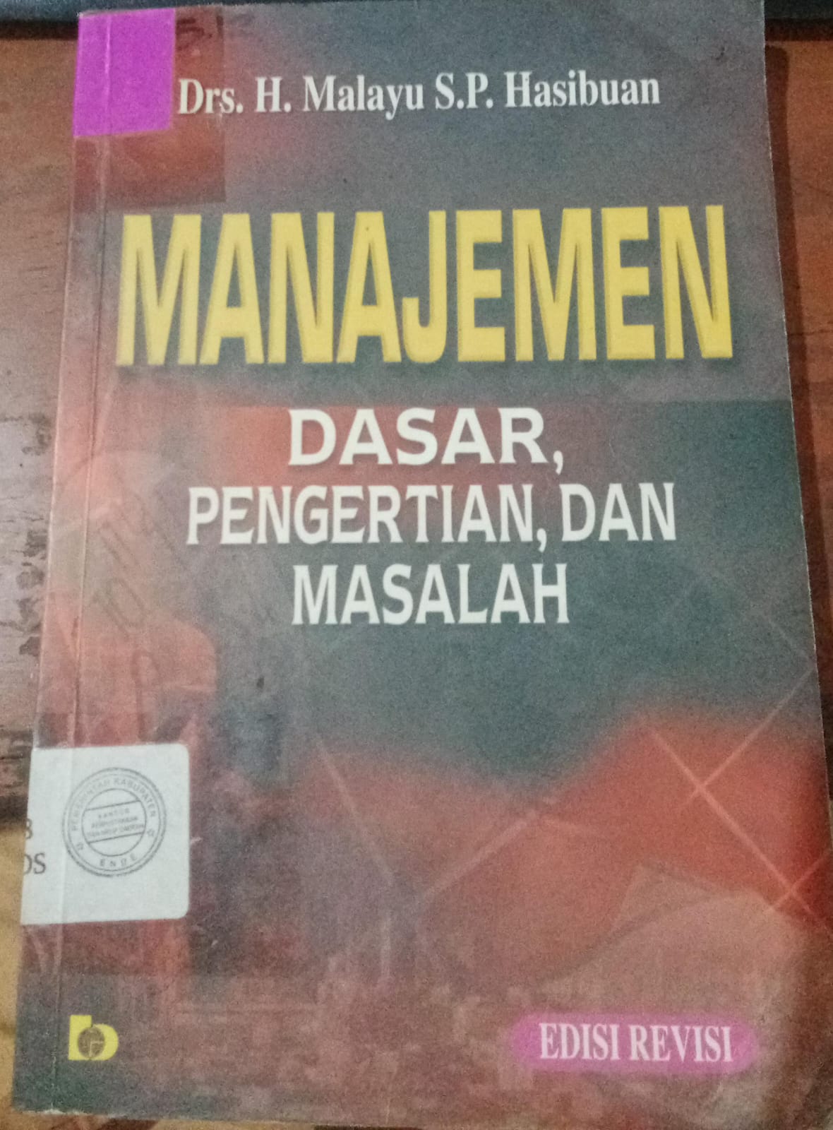 Cover Manajemen Dasar, Pengertian, Dan Masalah / Hasibuan, Malayu