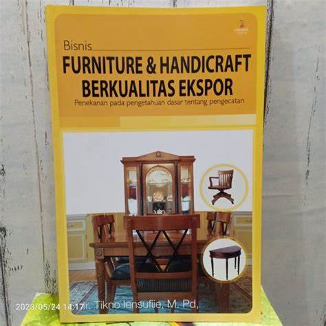 Cover Bisnis Furniture & Handicraft Berkualitas Ekspor :  Penekanan pada Pengetahuan Dasar tentang Pengecatan / Lensufiie Tikno