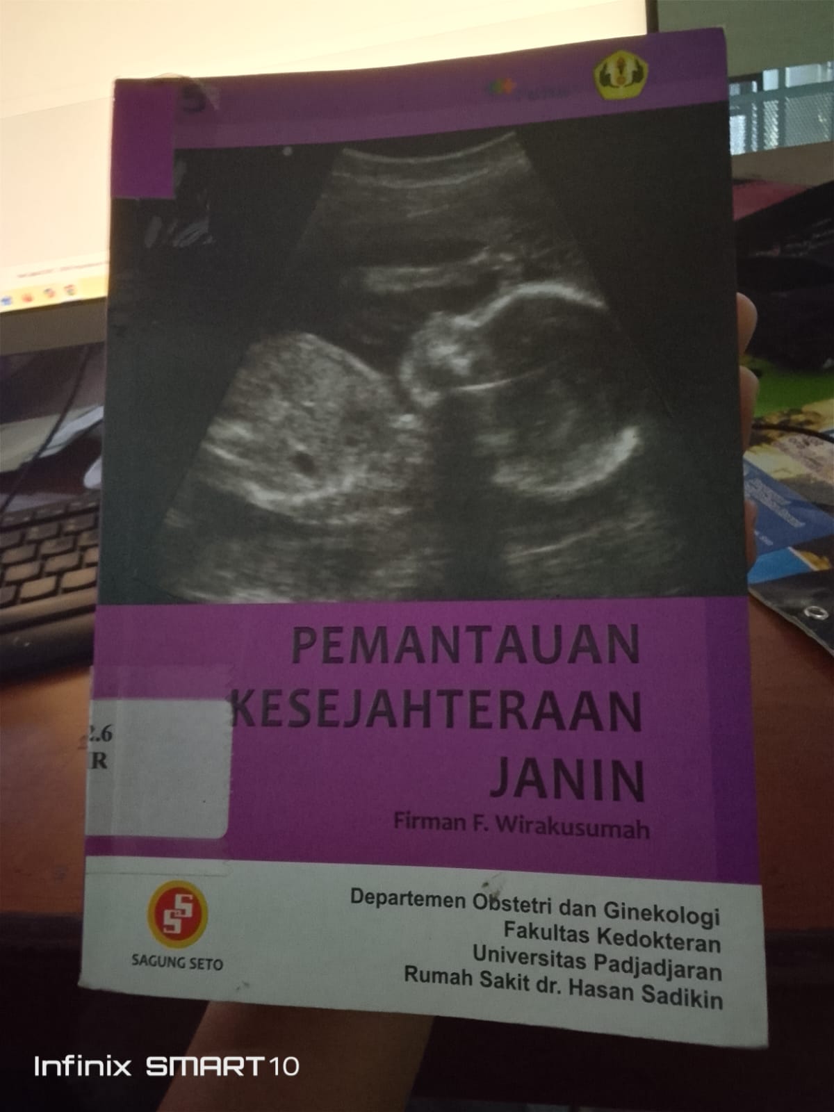 Cover pemantauan kesejahteraan janin :  pendekatan biofisika dan elektronika / Wirakusumah,F Firman