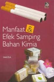 Cover Manfaat dan Efek Samping Bahan Kimia :  Hetti R.A