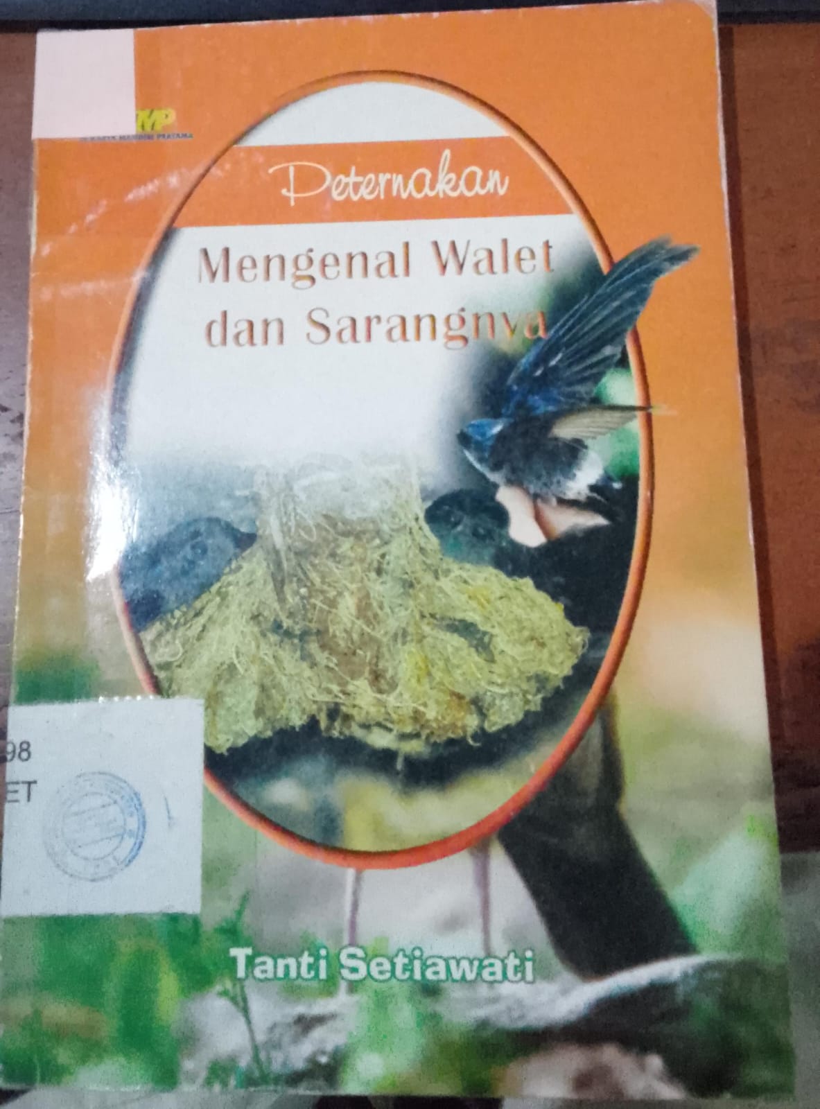 Cover Peternakan Mengenal Walet Dan Sarangnya / Setiawan, Tanti