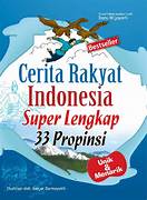 Cover Cerita rakyat Indonesia Super Lemngkap 33 provinsi : Unik dan Menarik / Wijayanti, Daru