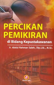 Cover Percikan Pemikiran Di Bidang Kepustakawan / Saleh Rahman, Abdul