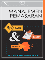Cover Manajemen Pemasaran :  Dasar, Konsep & Strategi / Sofjan Assauri
