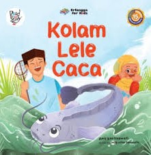 Cover Kolam Lele Caca / Kartikawati, Anis
