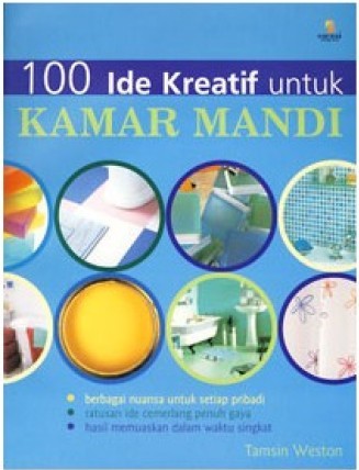 Cover 100 Ide Kreatif Untuk Kamar Mandi / Weston, Tamsin