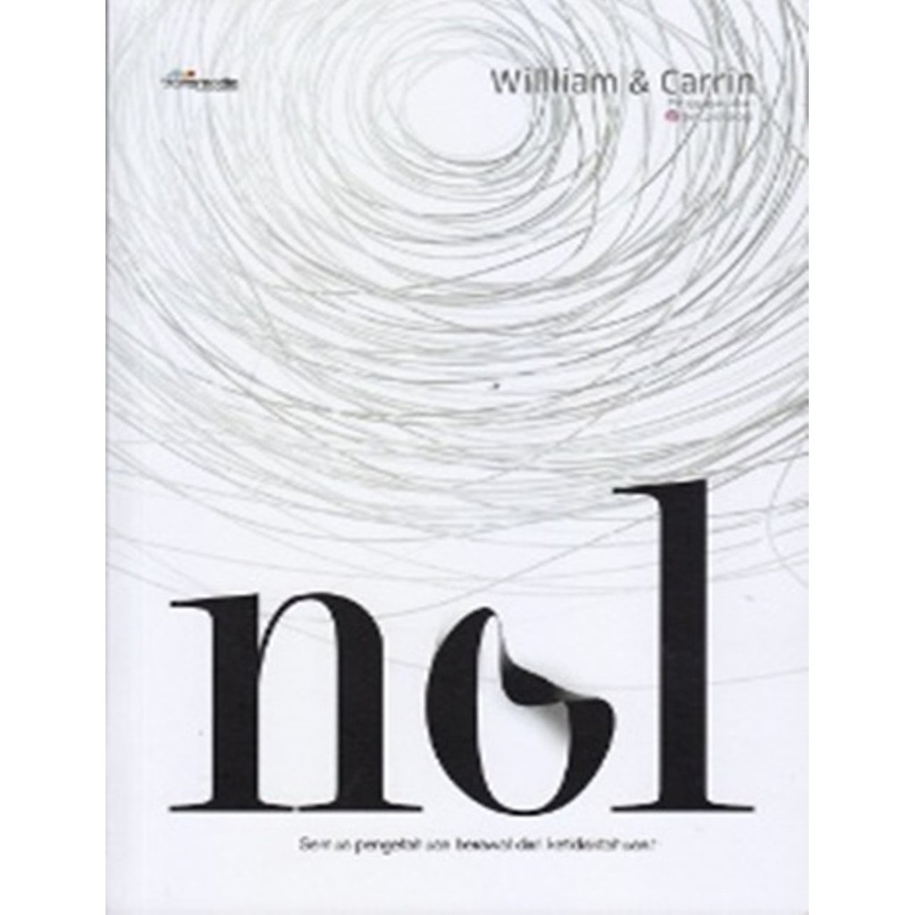 Cover Nol :  Semua pengetahuan berawal dari ketidaktahuan / William Thjia