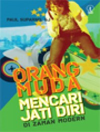 Cover Orang Muda Mencari Jati Diri Di zaman modern / Suparno, Paul