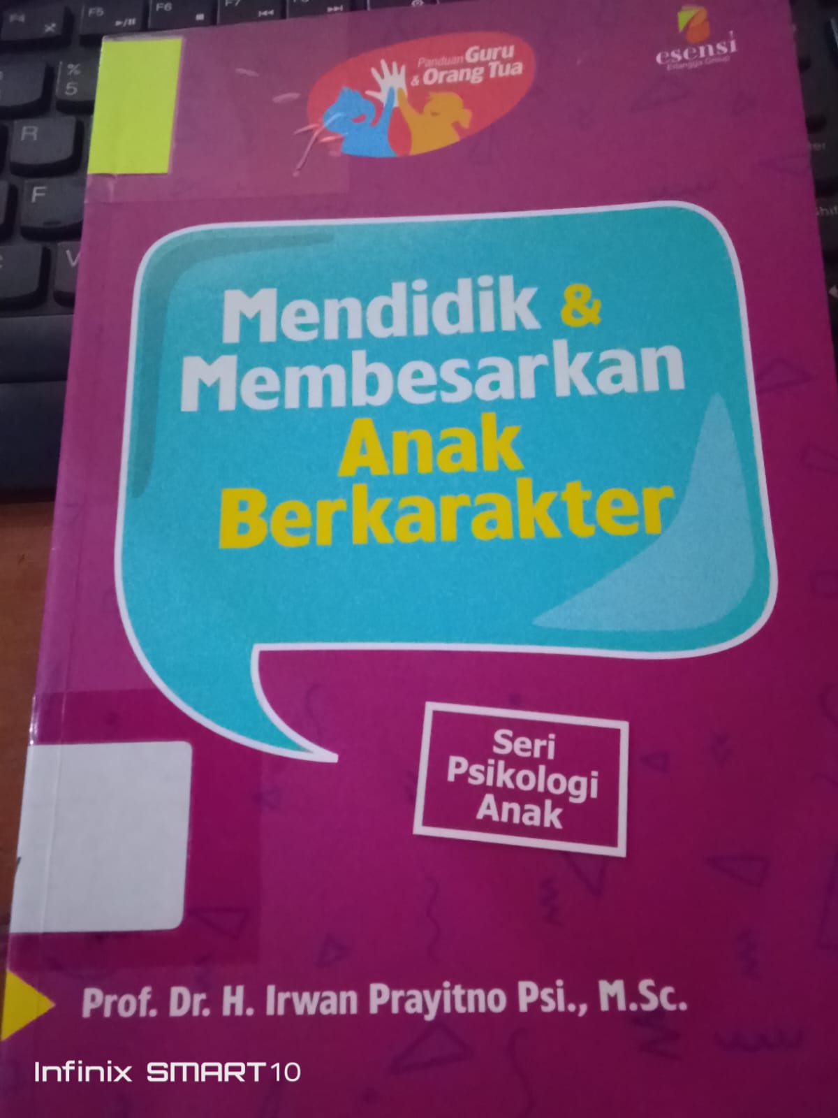 Cover Mendidik Dan Membesarkan Anak: Prof.Dr.H.Irwan Prayitno Psi.,M.Sc