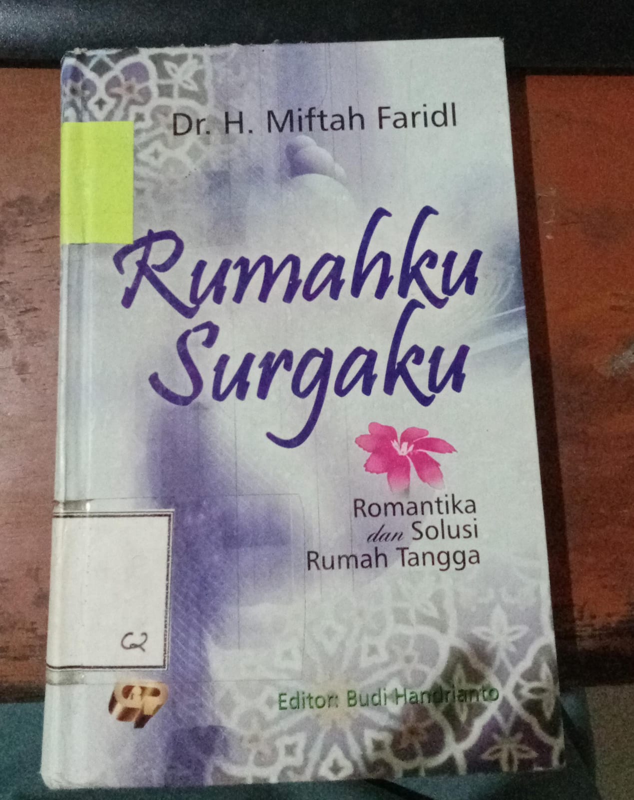 Cover Rumahku Surgaku Romatika Dan Solusi Rumah Tangga / Faridl, Miftah