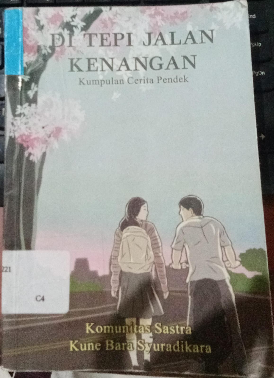 Cover Di tepi Jalan Kenangan Kumpulan cerita Pendek / Wahyuningsh Bate, Maria