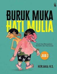 Cover Buruk Muka Hati Mulia :  Kisah Dua Bersaudara, Sumantri dan Sukrasana / Herjaka H.S