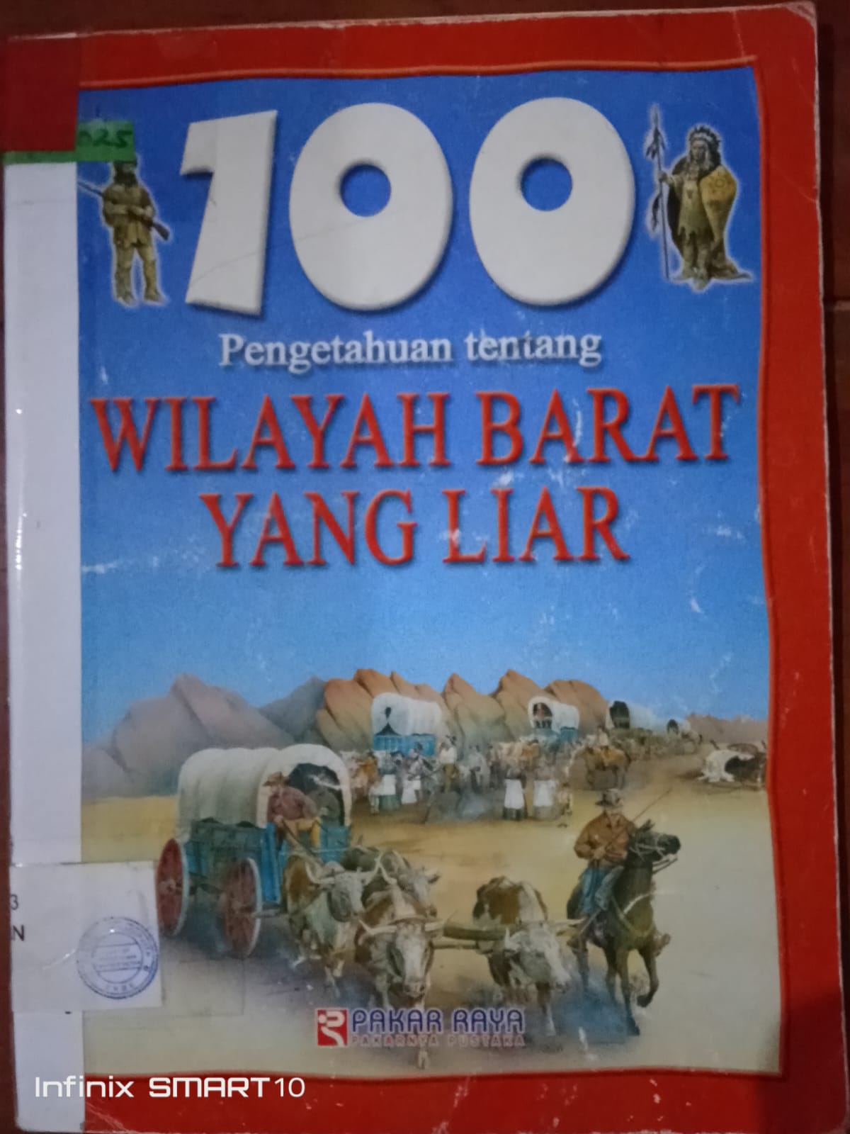Cover 100 Pengetahuan Tentang Wilayah Barat Yg Liar / Andrew Langley
