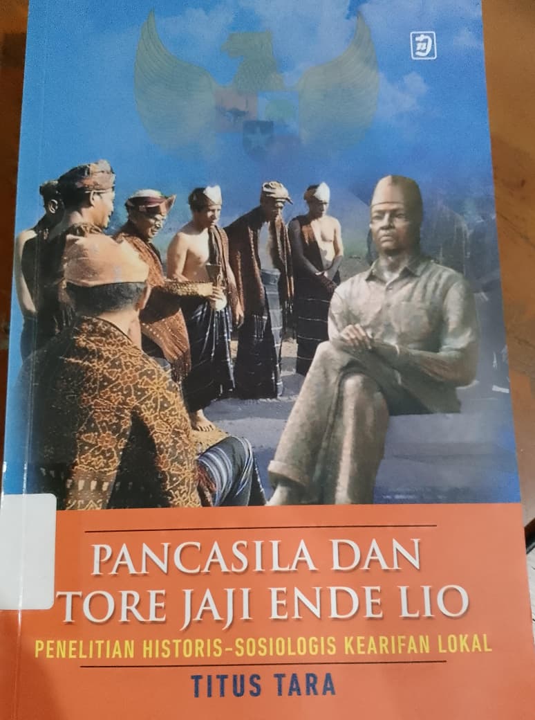 Cover Pancasila dan Tore Jaji Ende Lio: / Titus Tara