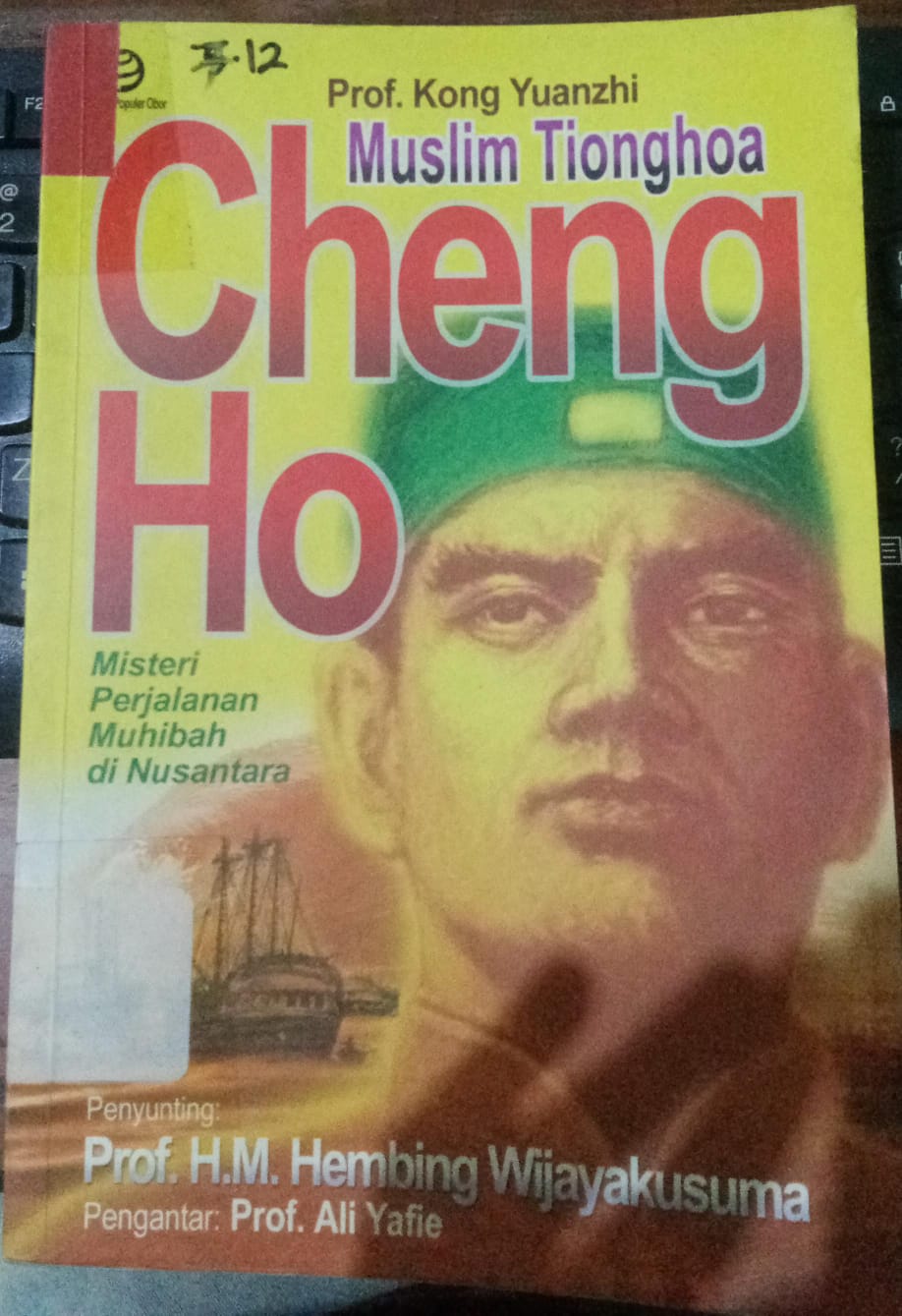 Cover Muslim Tionghoa Cheng Ho Misteri Perjalanan Muhibah Di Nusantara / kong, Yuanzhi