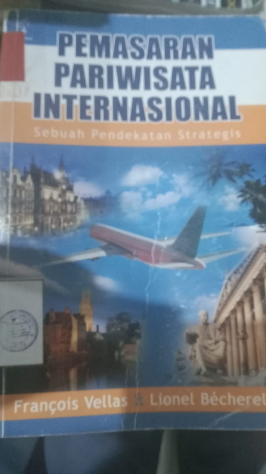 Cover Pemasaran Pariwisata Internasional / Vellas, Francois