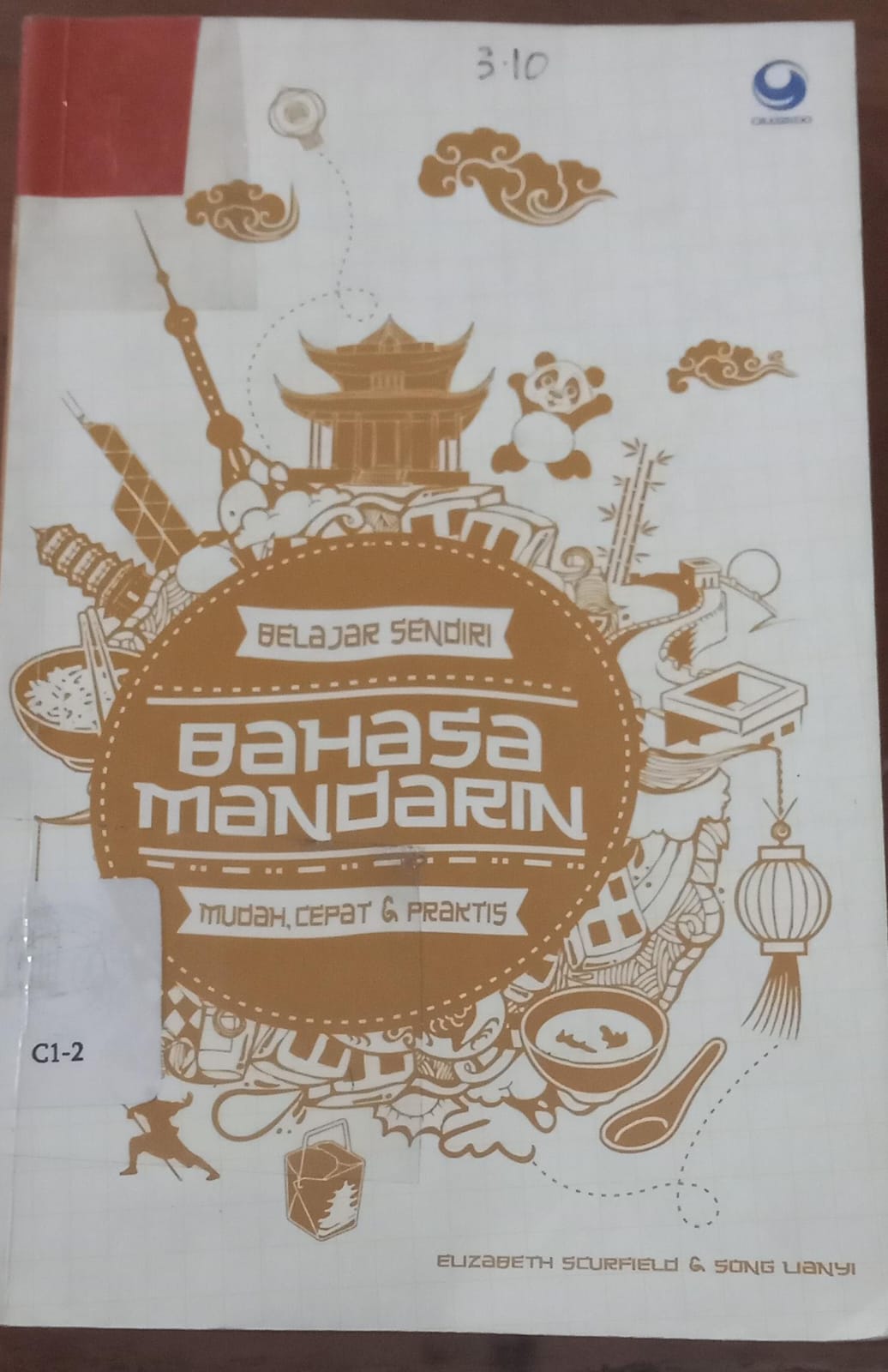 Cover Belajar Sendiri Bahasa Mandarin Mudah, Cepat, & Praktis / Scurfield, Elizabeth