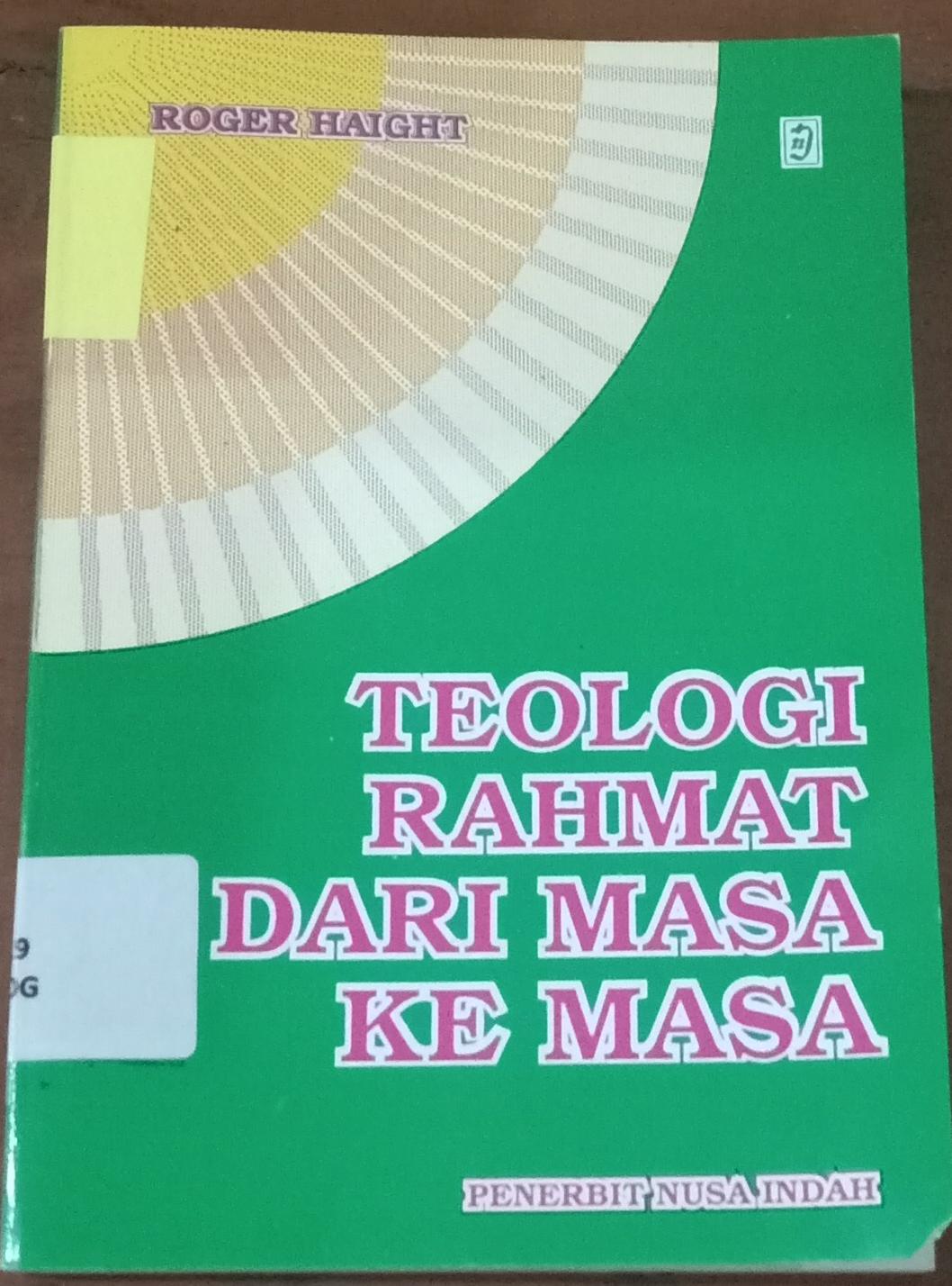 Cover :  Teologi Rahmat Dari Masa Ke Masa / Haight, Roger