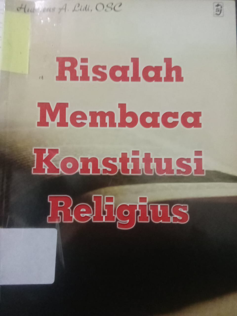 Cover Risalah Membaca Konstitusi  Religius / Lidi A. Hubertus