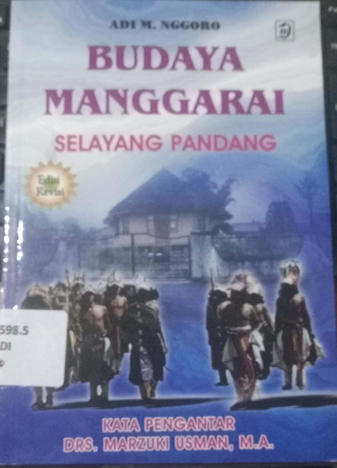 Cover Budaya Manggarai Selayang Pandang / Nggoro,Adi