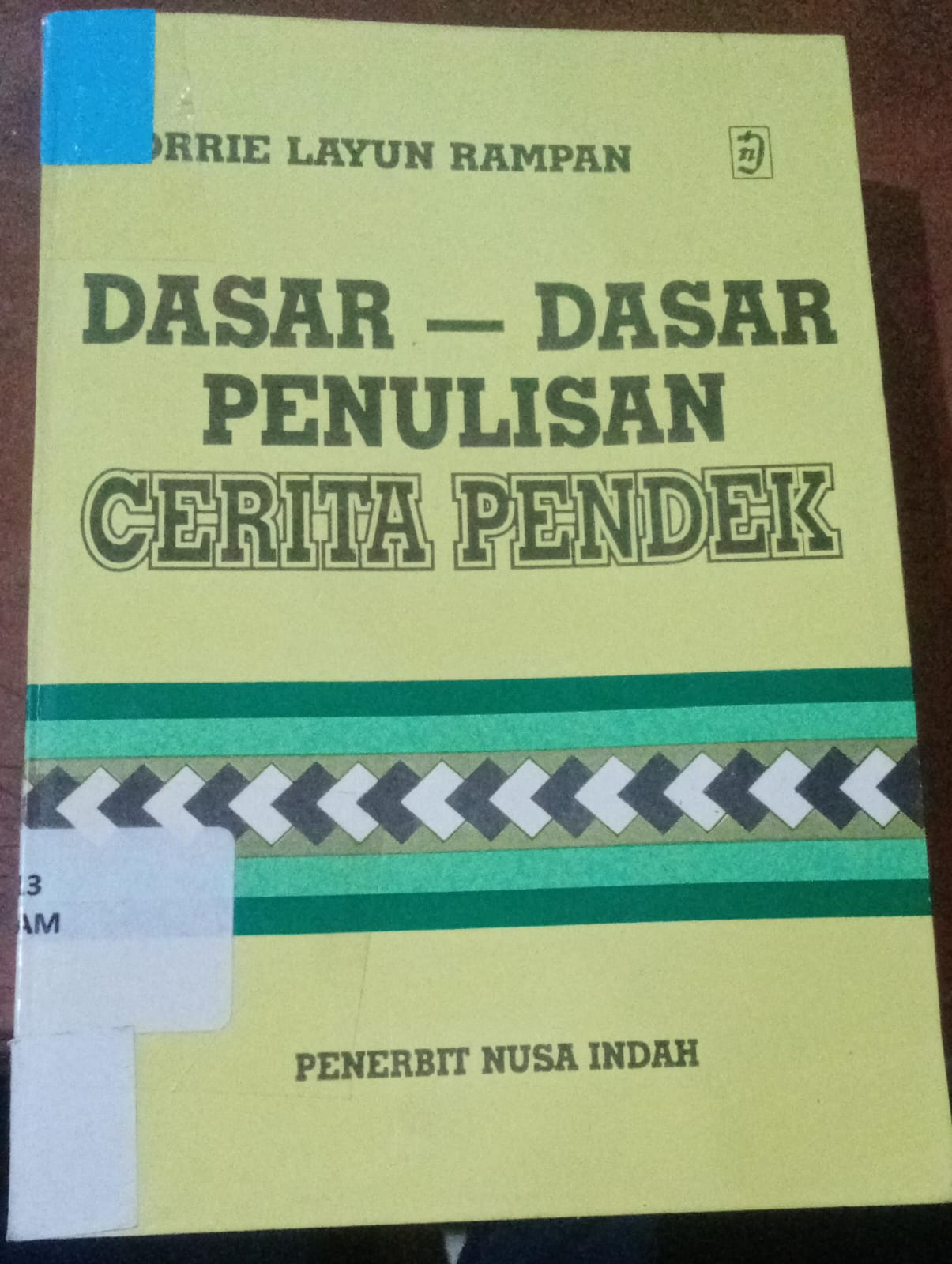 Cover Dasar-Dasar Penulisan Cerita Pendek / Rampan Layun, Korrie
