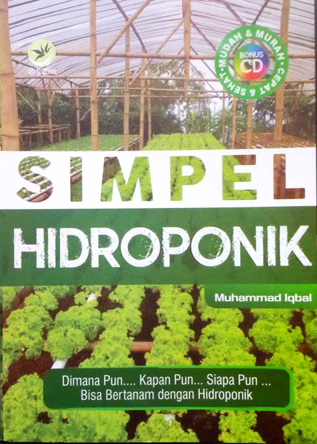 Cover Simpel Hidroponik :  Dimana Pun Kapan Pun Siapa Pun Bisa Bertanam dengan Hidroponik / Muhammad Iqbal