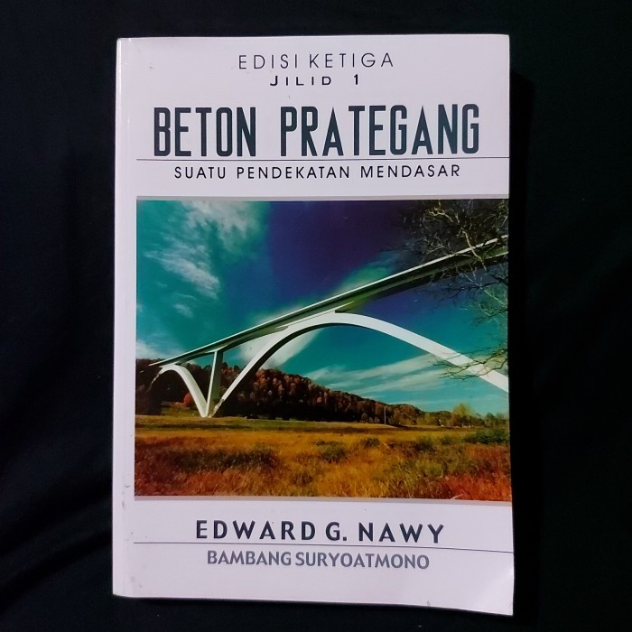 Cover Beton Prategang : Suatu Pendekatan Mendasar = Prestressed Concrete / Edward G. Nawy