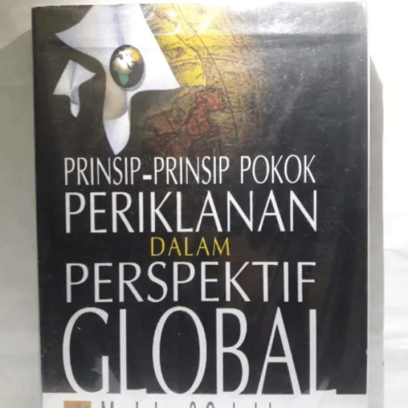 Cover Prinsip - prinsip pokok periklanan : Dalam perspektif global / Lee Monle