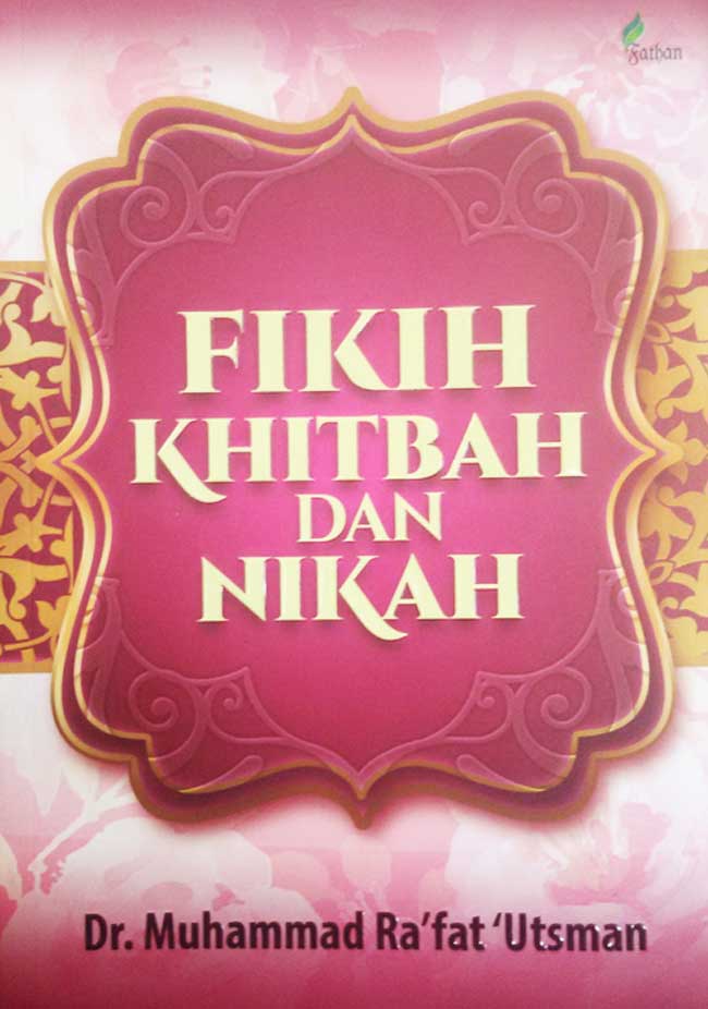 Cover Fikih Khitbah Dan  Nikah / Utsman Ra,Fat, Muhammad