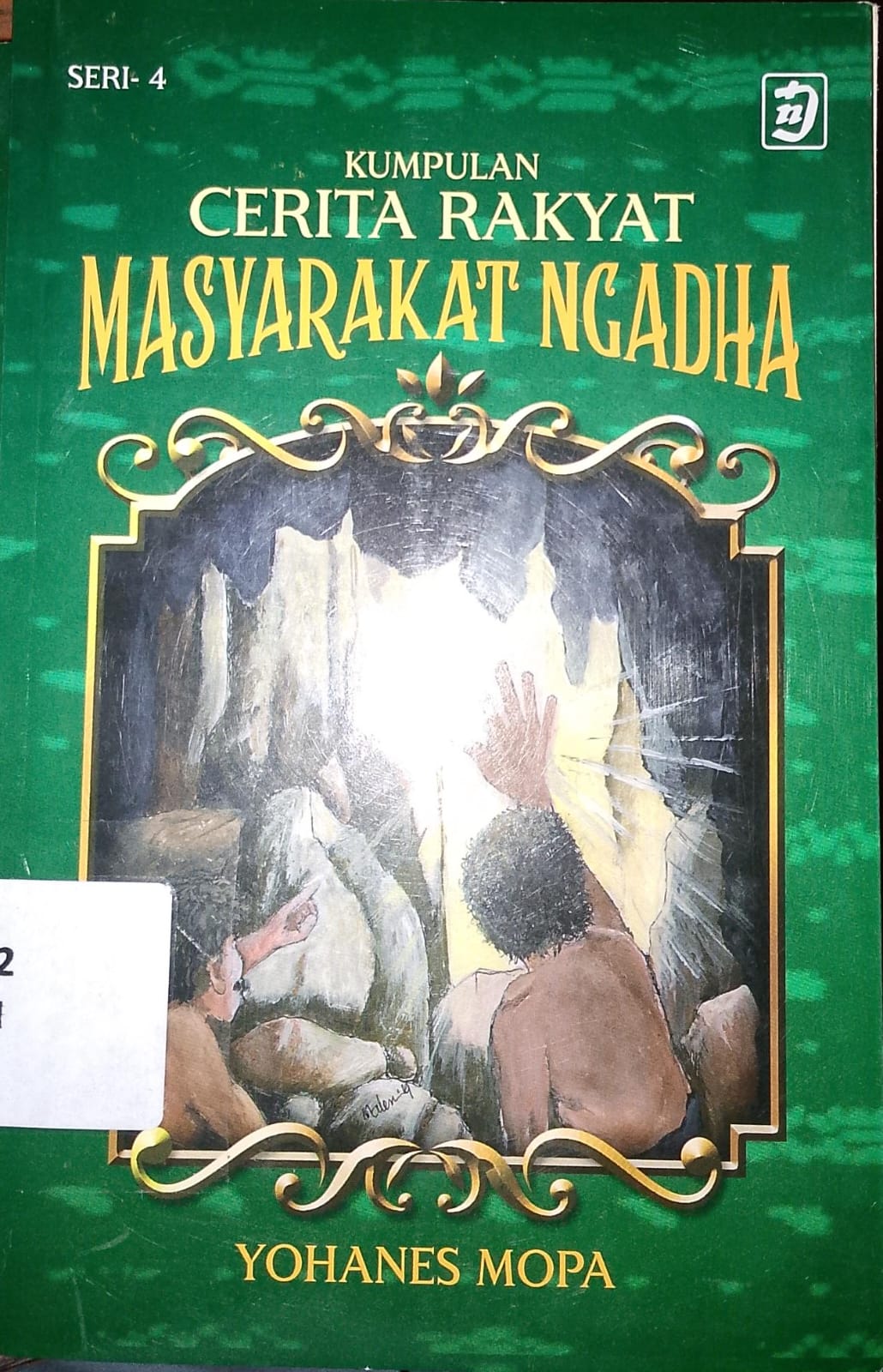 Cover Kumpulan Cerita Rakyat  Masyarakat Ngadha / Yohanes Mopa