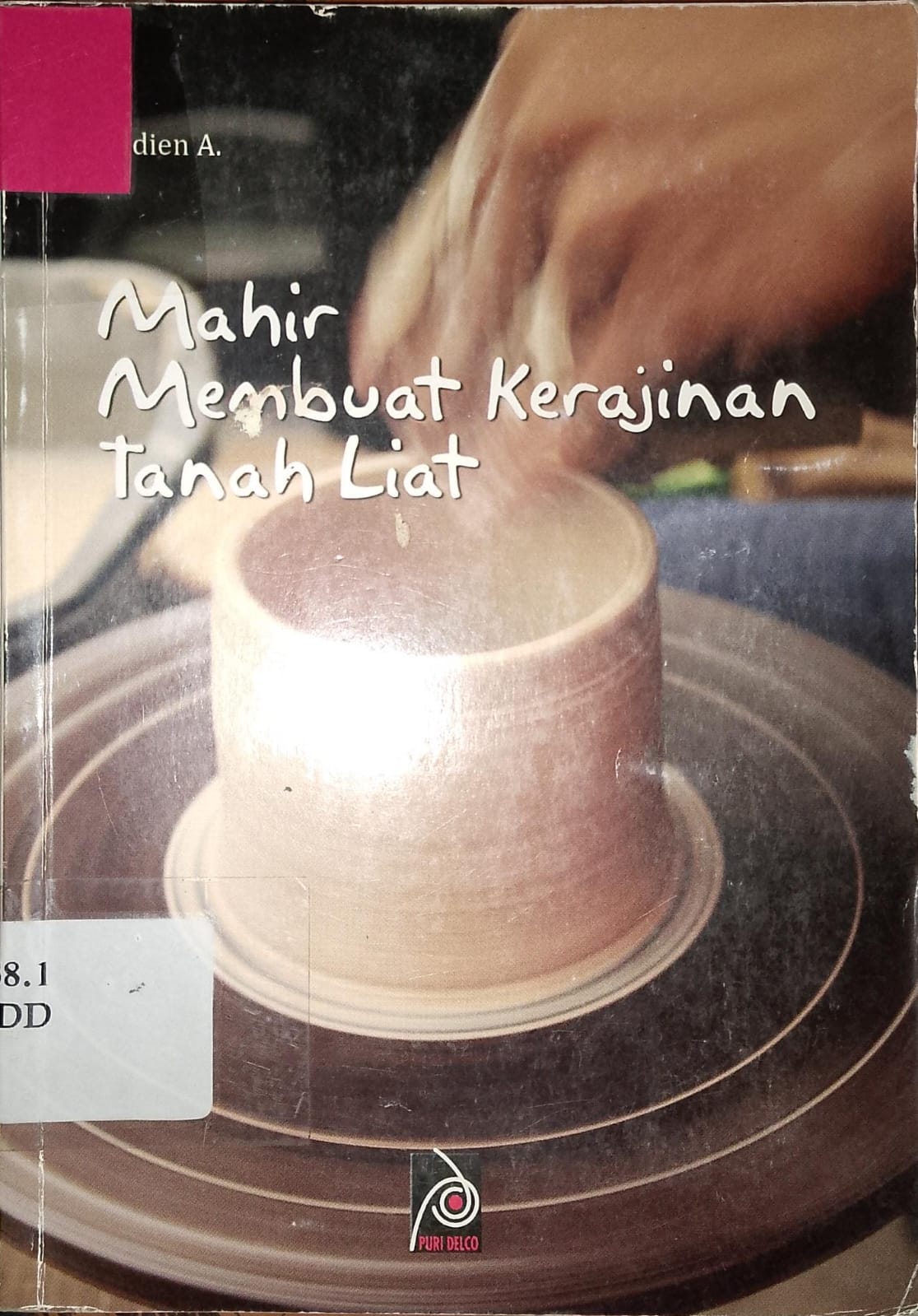 Cover Mahir Membuat Kerajinan Dari Tanah Liatt