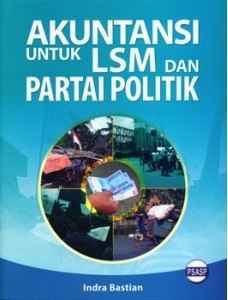 Cover Akuntansi Untuk LSM Dan Partai Politik / Bastian, Indra