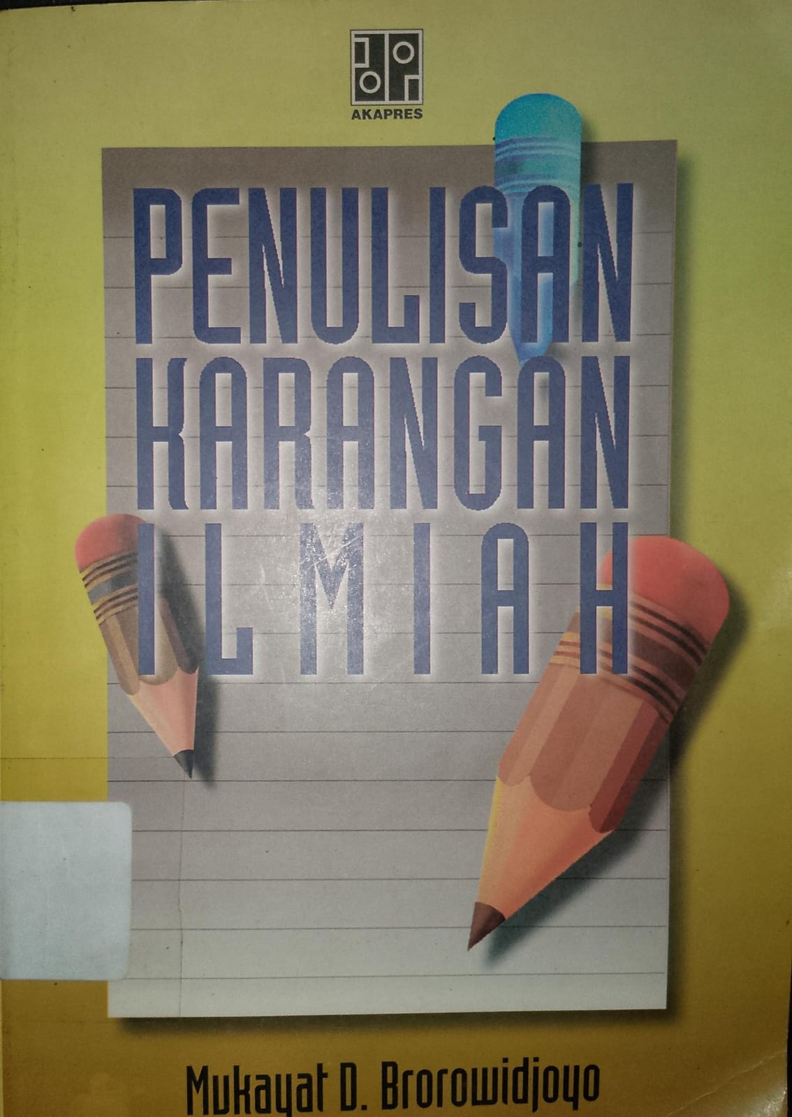 Cover Penulisan Karangan  Ilmiah / Brorowidjoyo D. Mukayat
