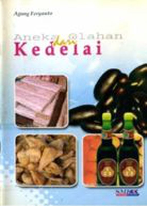 Cover Aneka Olahan dari Kedelai / Feryanto, Agung