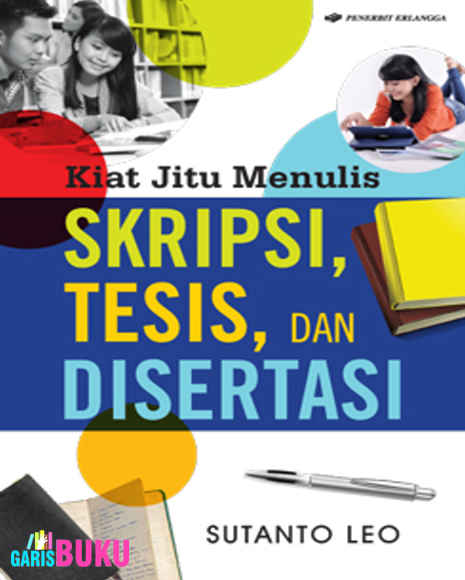 Cover Kiat Jitu Menulis Skripsi,Tesis,dan Disertasi / Sutanto Leo