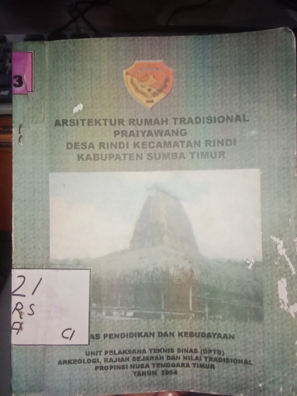 Cover Arsitektur Rumah  Tradisional Praiyawang  Desa Rindi Kecamatan Rindi Kabupaten Sumba Timur