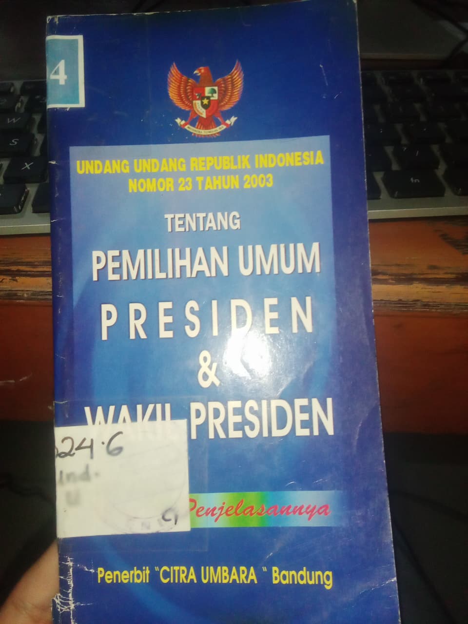 Cover Undang-Undang Repubelik Indonesia Nomor 23 Tahun Tentang Pemilihan Umum Persiden dan Wakil Persiden 2003 / Citra Umbara