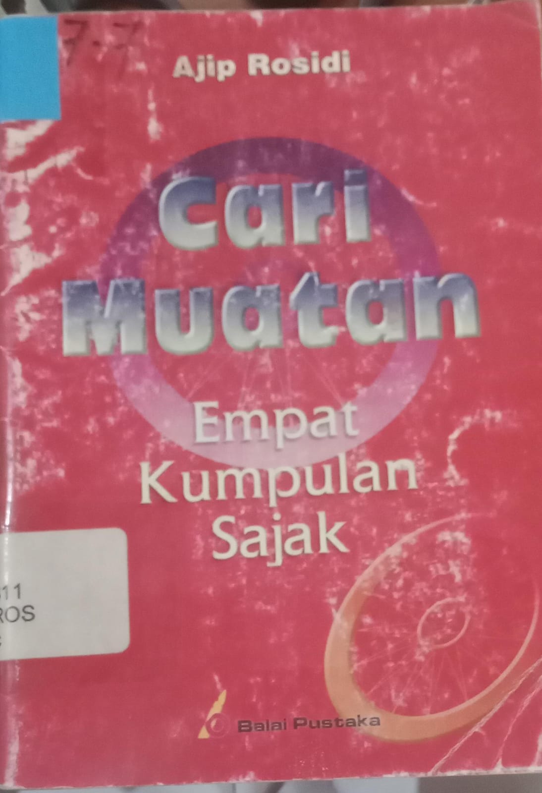Cover Cari Muatan Empat Kumpul Sajak / ajib, Rosidi