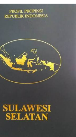 Cover Profil Propinsi Repobelik Indonesia  Sulawesi Selatan / Tim