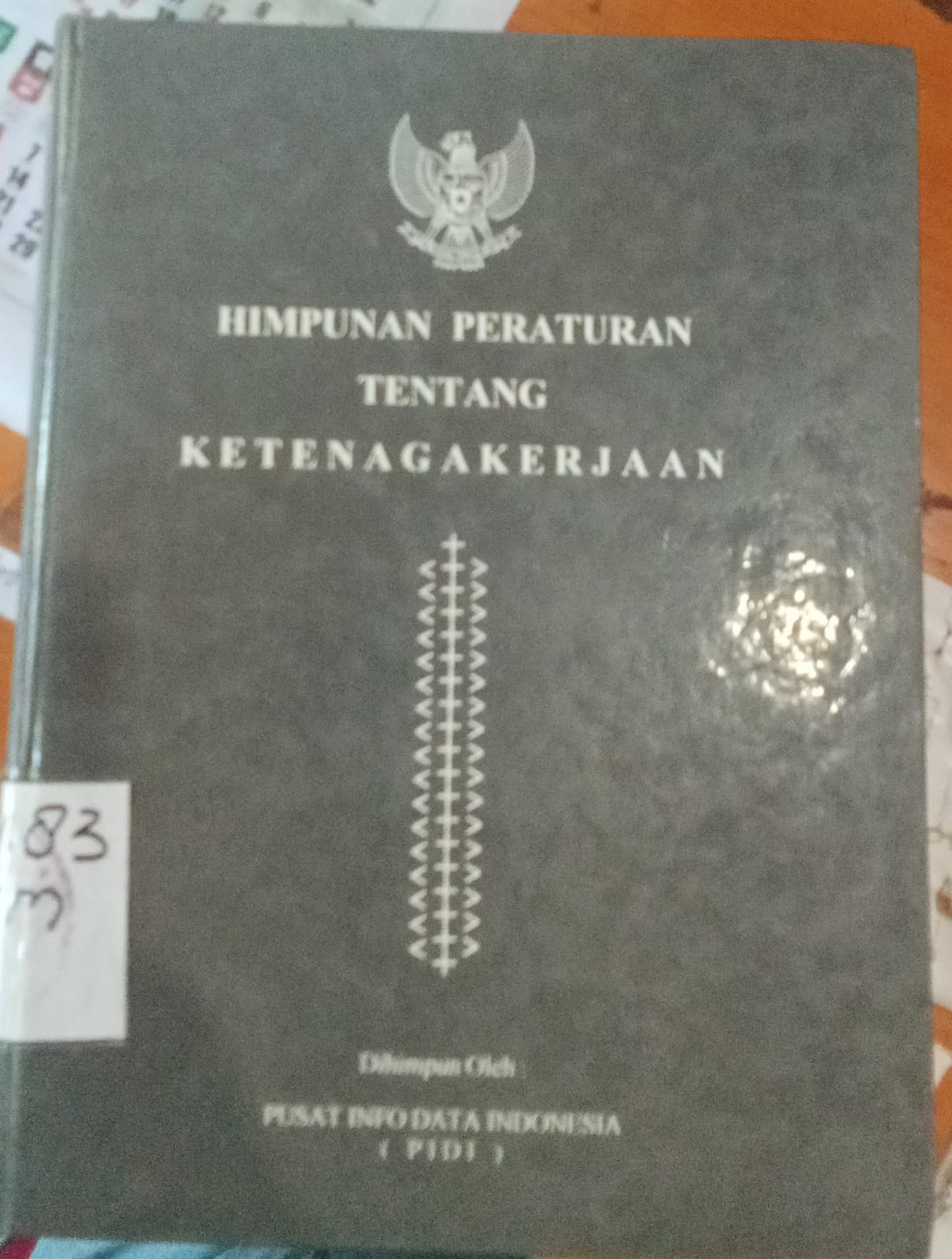 Cover Himpunan Peraturan Tentang Ketenagakerjaan :  Pusat Info Data Indonesia
