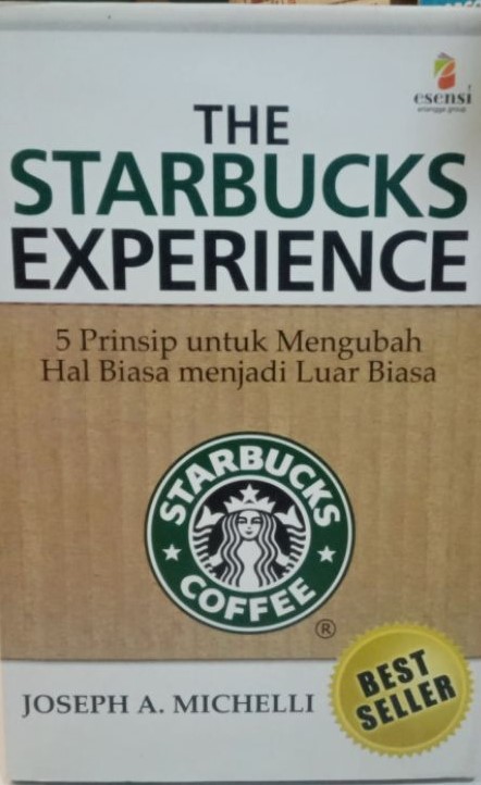 Cover The Starsbucks Experience :  5 Prinsip Untuk Mengubah Hal Biasa Menjadi luar Biasa / Michelli, Joseph A.
