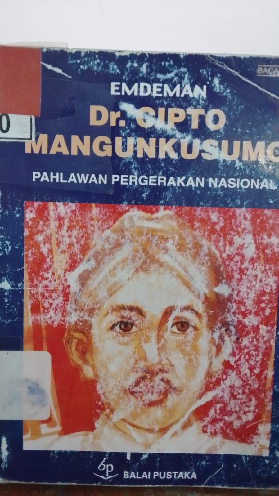 Cover Dr. Cipto Mangunkusumo Pahlawan Pergerakan Nasional / Emdeman